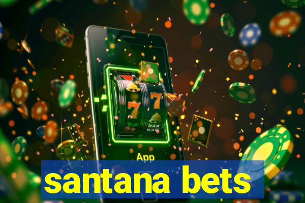 santana bets