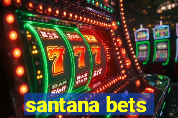 santana bets