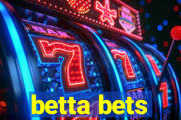 betta bets