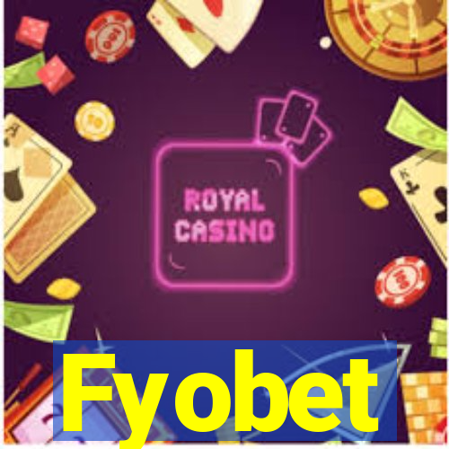 Fyobet