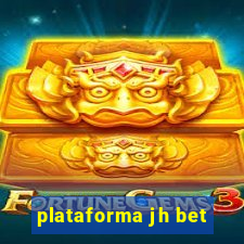 plataforma jh bet