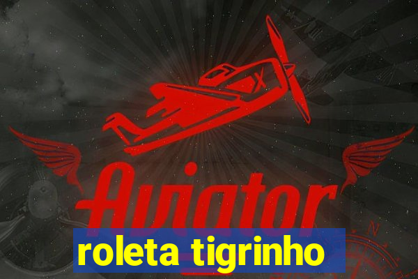 roleta tigrinho