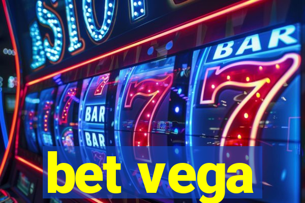 bet vega