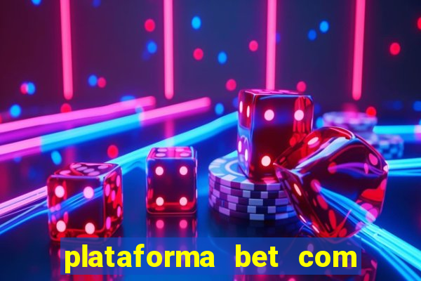 plataforma bet com bonus de cadastro