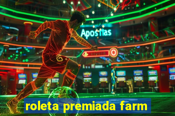 roleta premiada farm