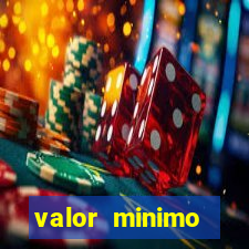 valor minimo estrela bet