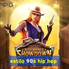 estilo 90s hip hop