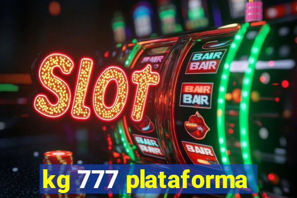 kg 777 plataforma