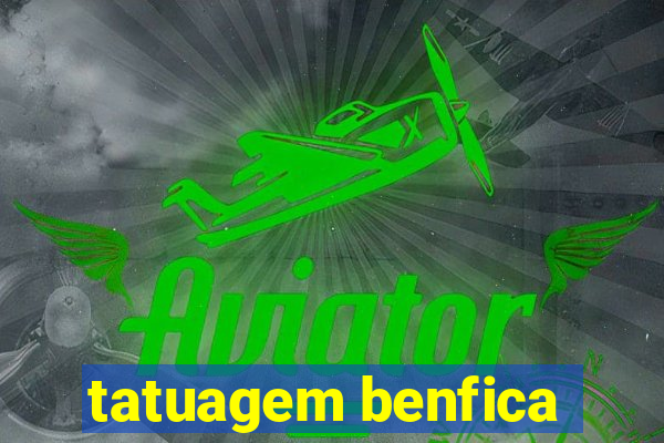 tatuagem benfica