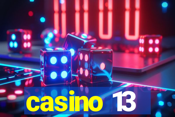 casino 13