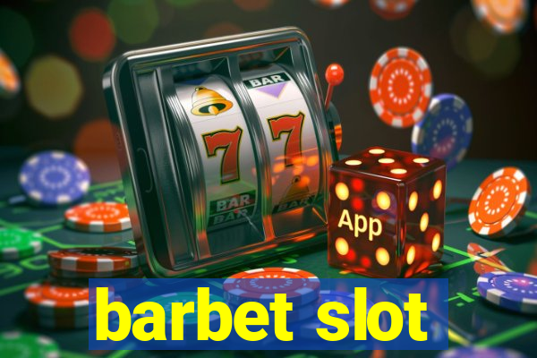 barbet slot