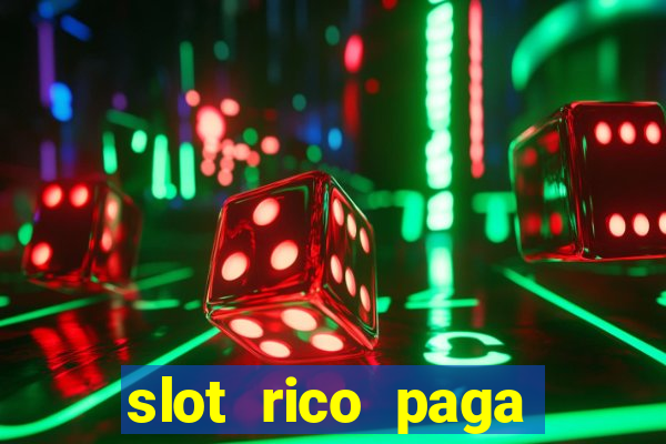 slot rico paga mesmo reclame aqui