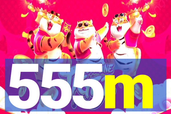 555m