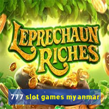 777 slot games myanmar