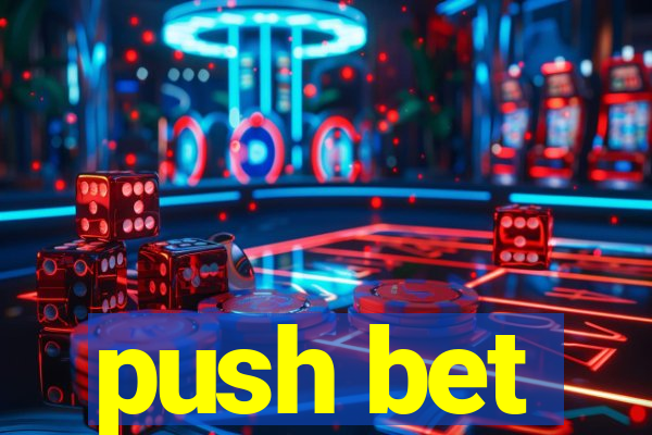 push bet