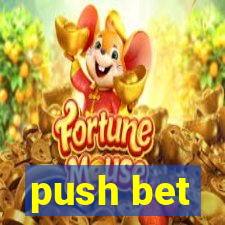 push bet