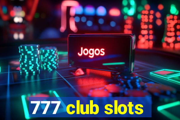 777 club slots