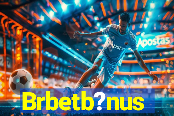 Brbetb?nus