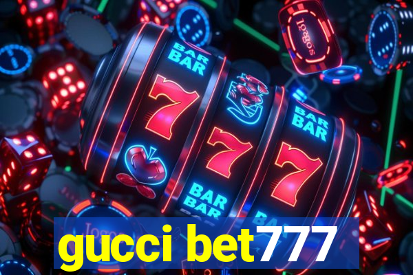 gucci bet777