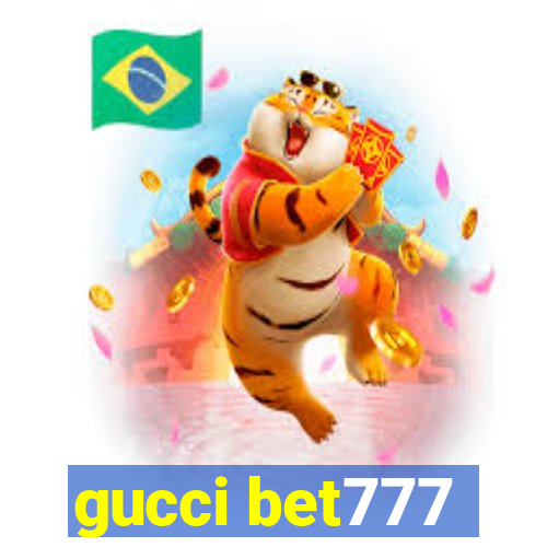 gucci bet777