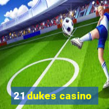 21 dukes casino