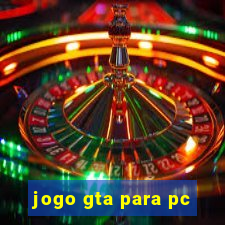 jogo gta para pc