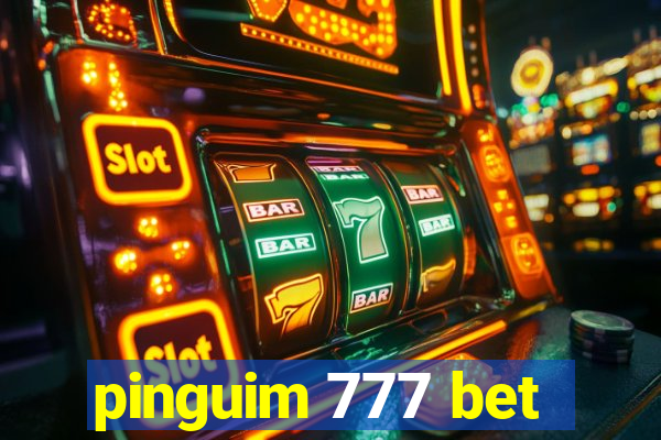 pinguim 777 bet