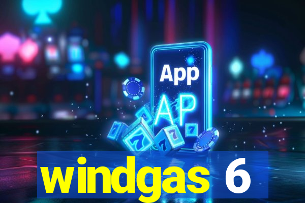 windgas 6