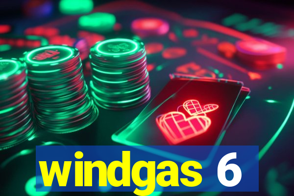 windgas 6