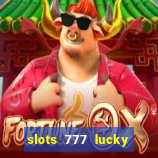 slots 777 lucky spin casino