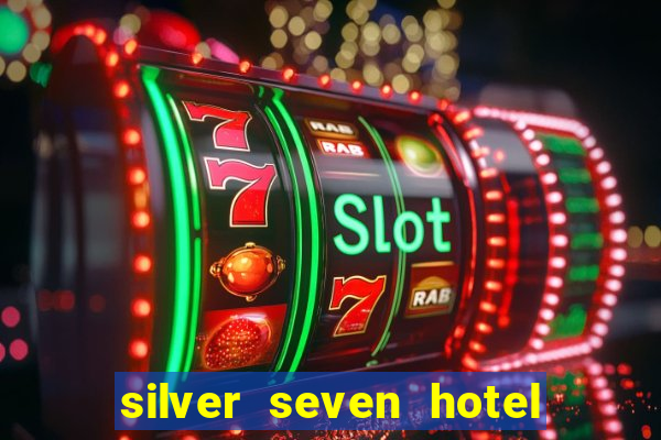 silver seven hotel & casino