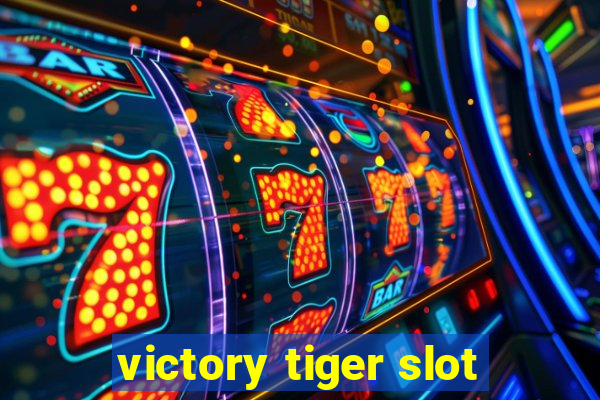 victory tiger slot