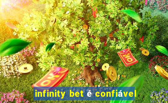 infinity bet é confiável