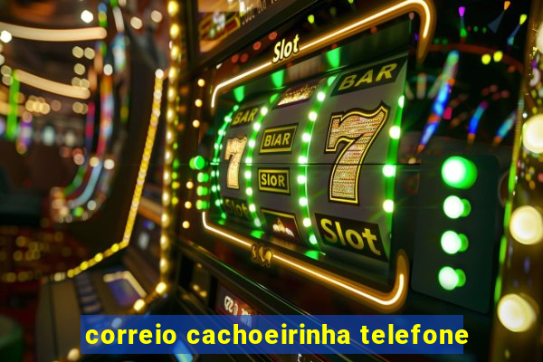 correio cachoeirinha telefone