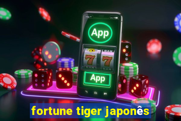 fortune tiger japonês