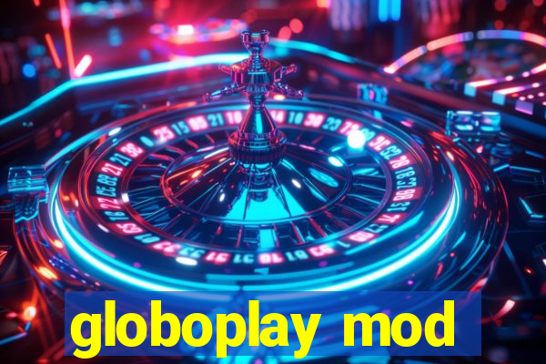 globoplay mod