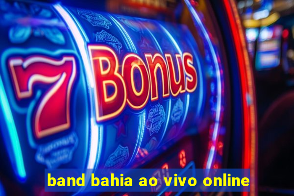 band bahia ao vivo online