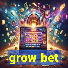 grow bet