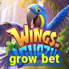 grow bet