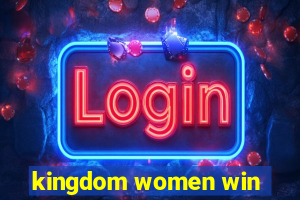 kingdom women win