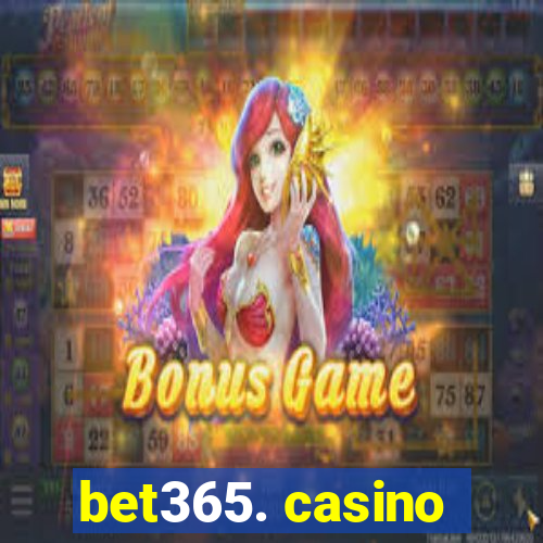 bet365. casino