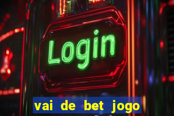 vai de bet jogo do gusttavo lima