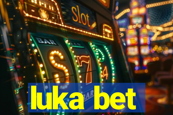 luka bet