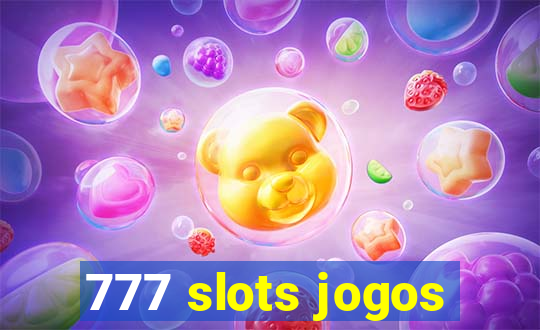 777 slots jogos