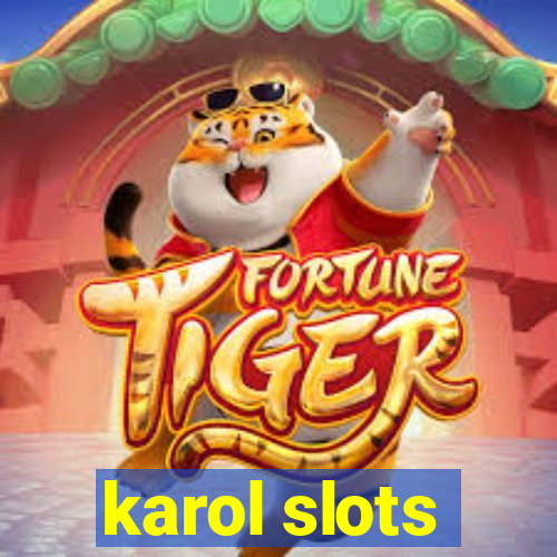 karol slots