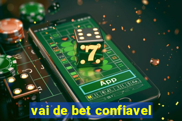 vai de bet confiavel