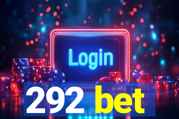 292 bet