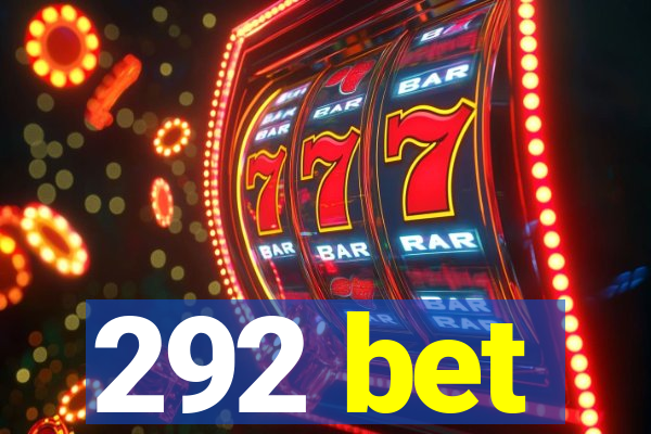 292 bet