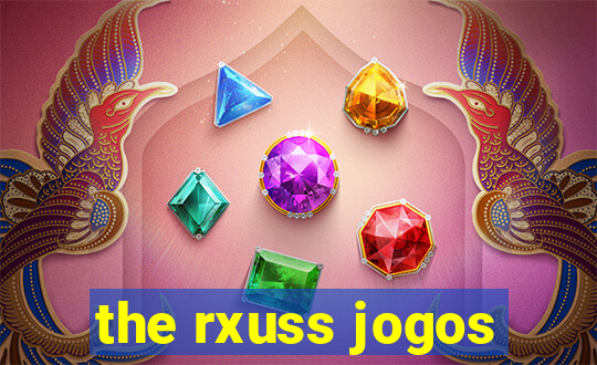 the rxuss jogos