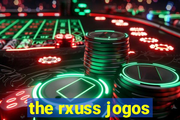 the rxuss jogos